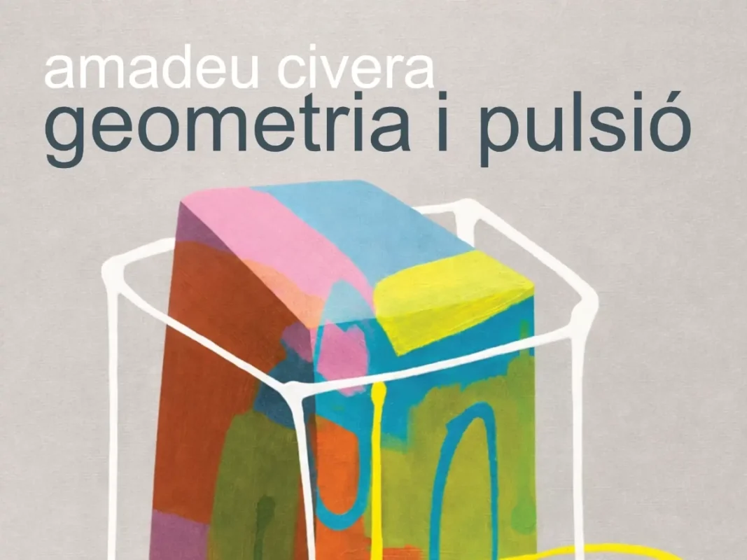 Amadeu Civera. Geometria i Pulsió